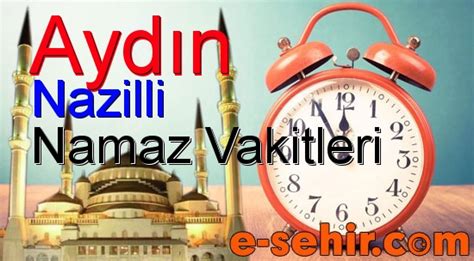 aydın nazilli ezan vakitleri